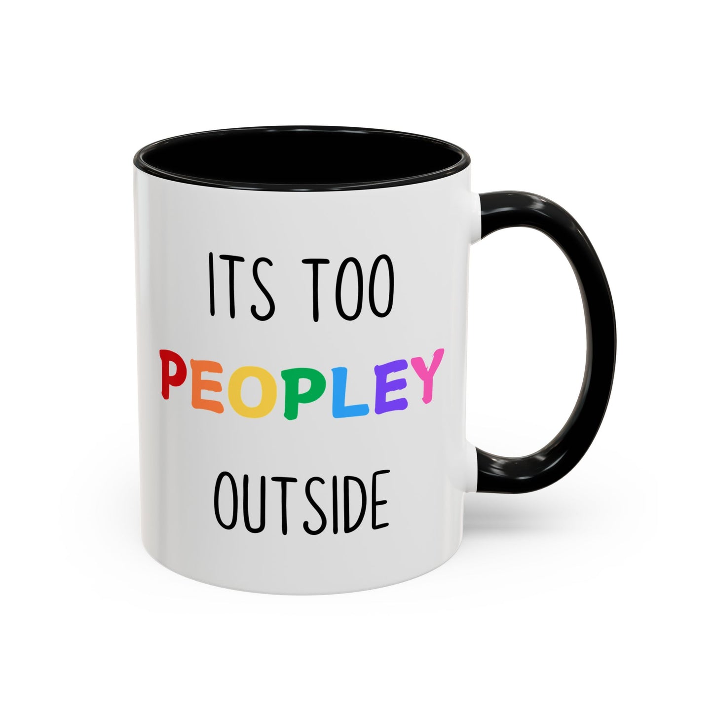Funny Introvert Mug – “It’s Too Peopley Outside” | Colorful Coffee Cup, Sarcastic Gift For Introverts, Funny Office & Home Mug