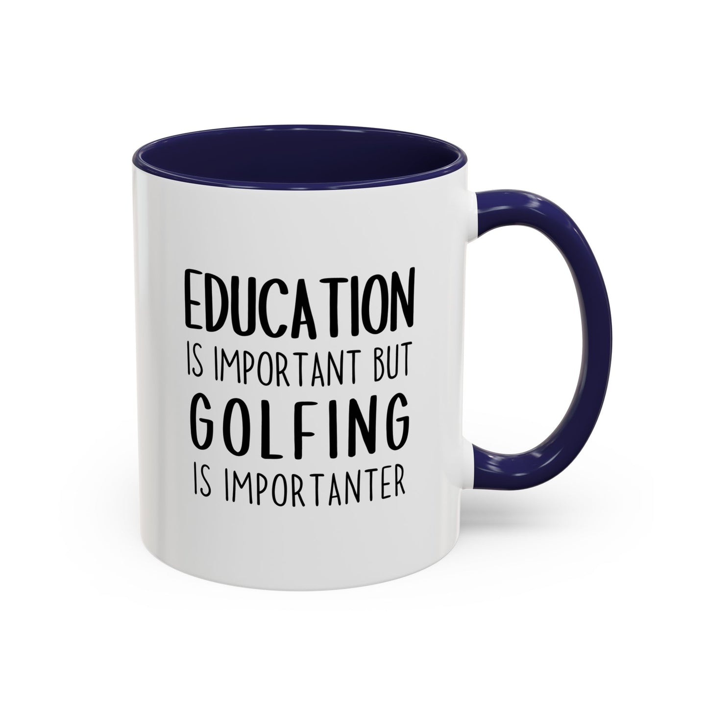 Education Is Important but Golfing Is Importanter Mug | Funny Golfer Cup | Custom Made Gift for Golf Lovers