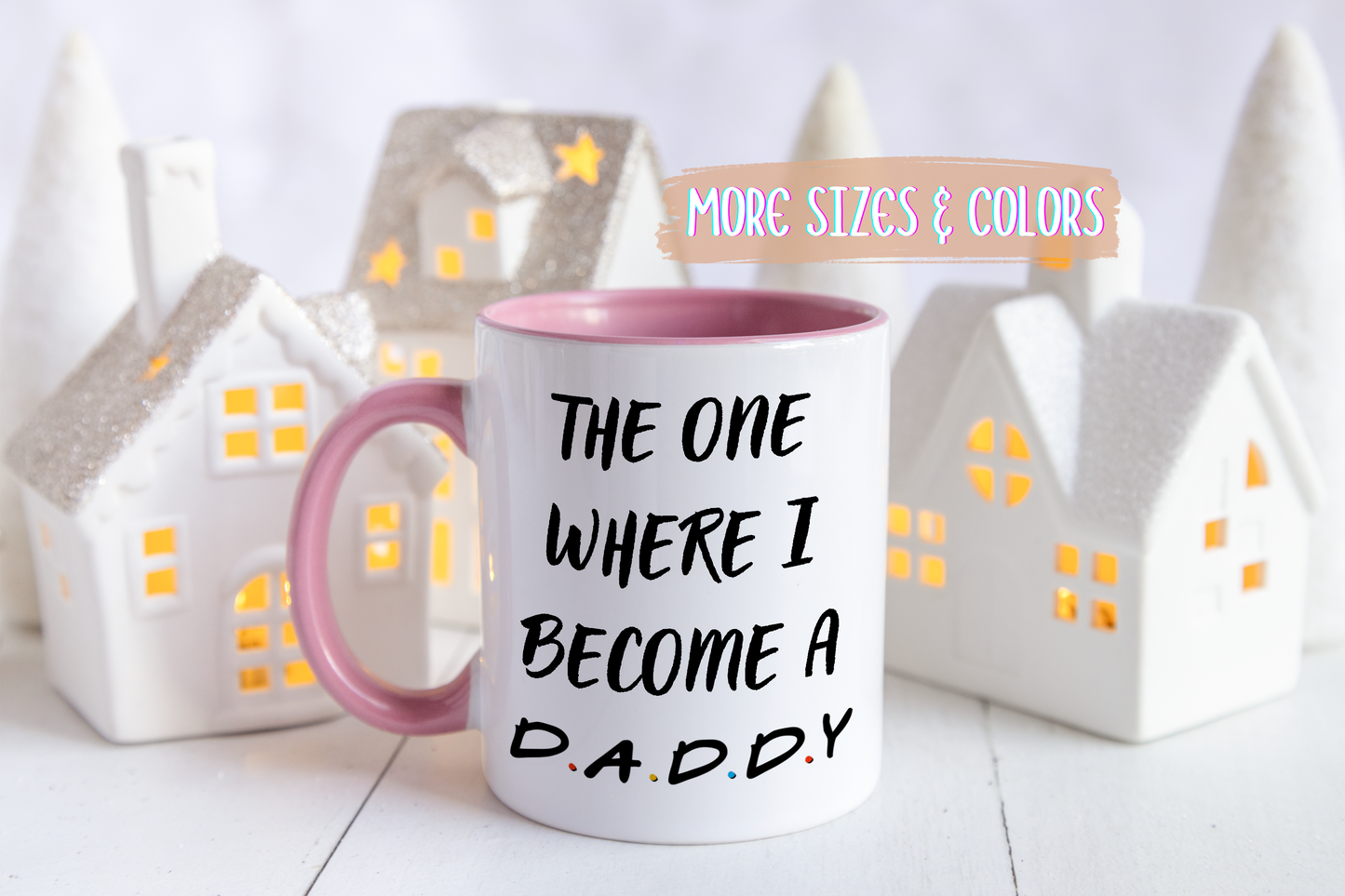 The One Where I Become a Daddy Mug | Funny Pregnancy Announcement Custom Made Coffee Cup