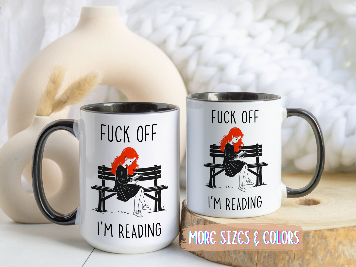 Fuck Off I’m Reading Mug | Funny Book Lover Custom Made Coffee Cup