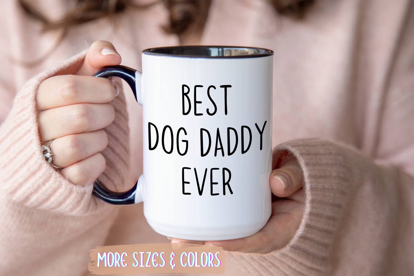 Best Dog Daddy Ever Mug | Funny Dog Lover Custom Made Coffee Cup
