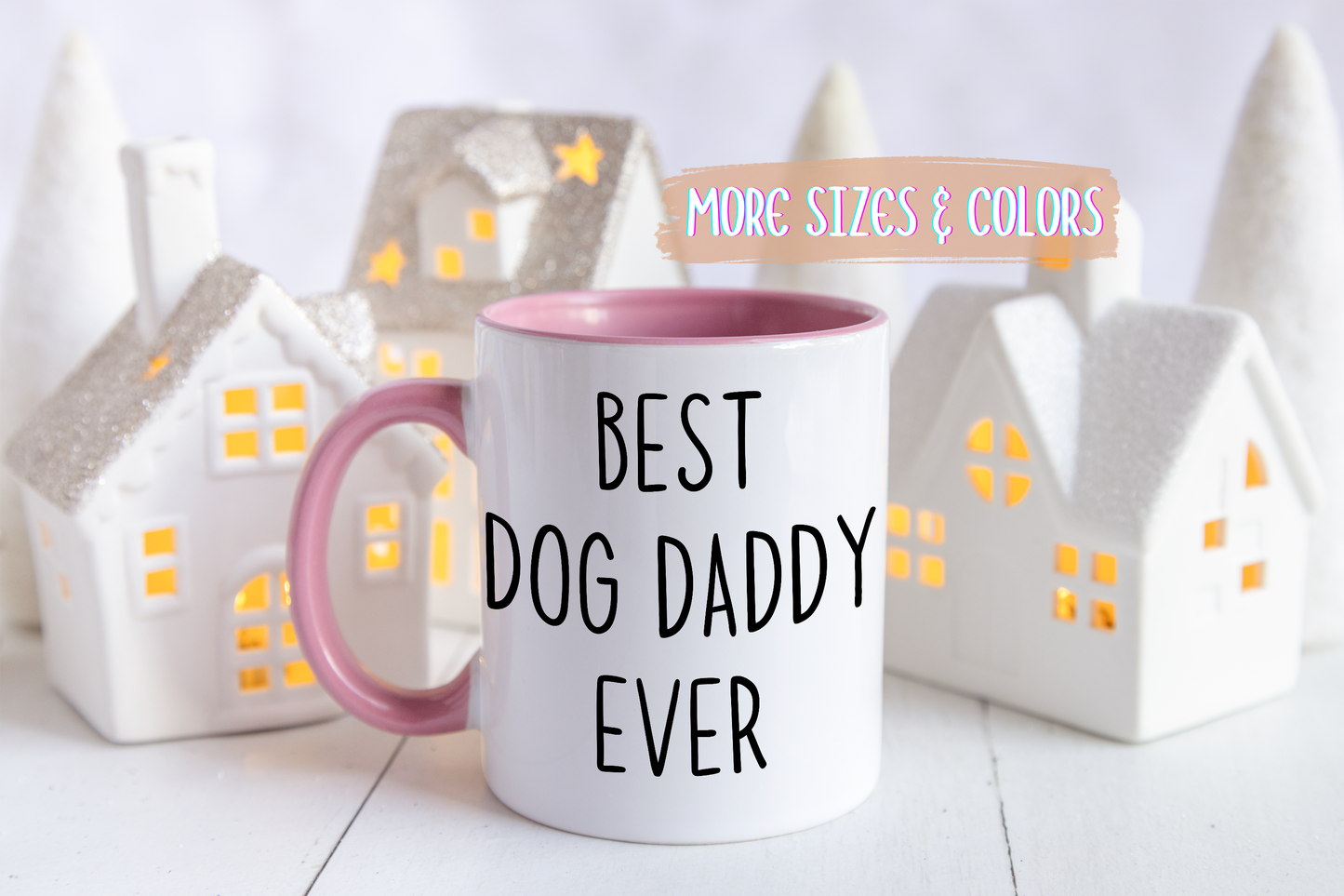 Best Dog Daddy Ever Mug | Funny Dog Lover Custom Made Coffee Cup
