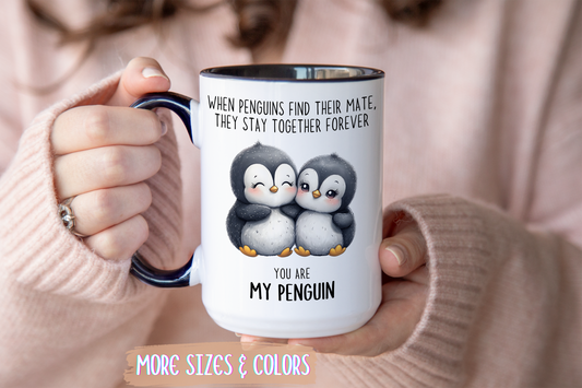 You Are My Penguin Mug | Cute Penguin Couple Custom Made Coffee Cup Gift