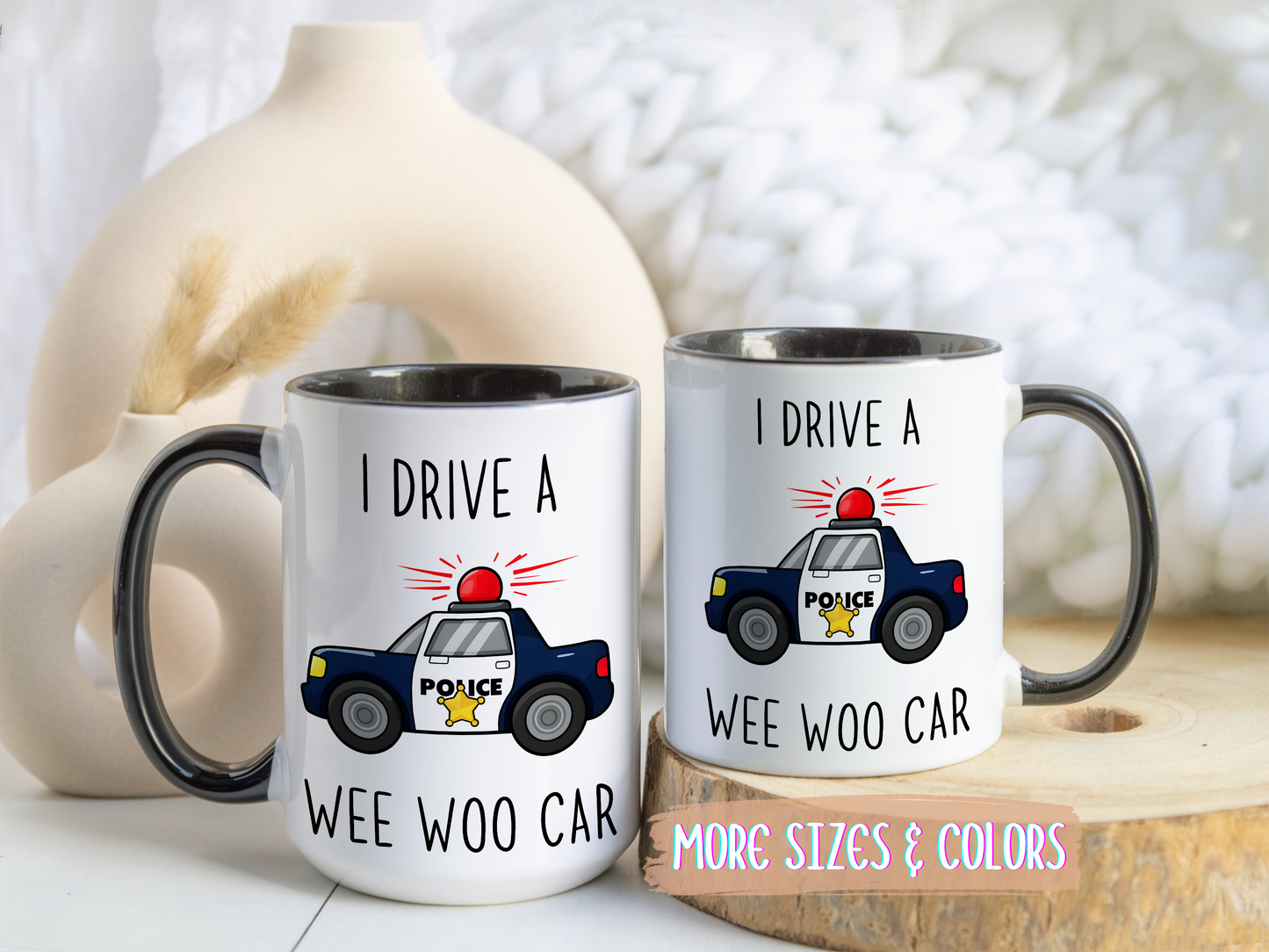 I Drive a Wee Woo Car Mug | Funny Police Officer Custom Made Coffee Cup