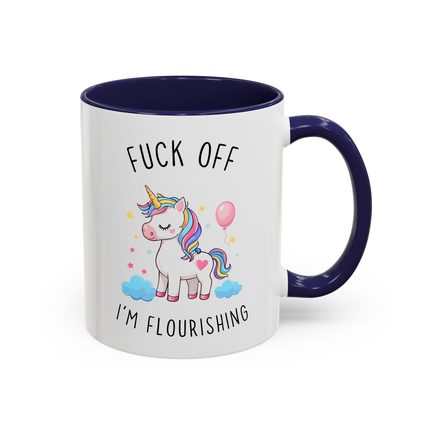 Go Away, I’m Flourishing Mug | Funny Unicorn Coffee Cup | Custom Made Sassy Gift