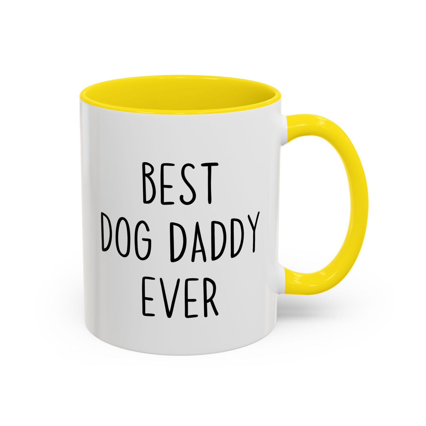 Best Dog Daddy Ever Mug | Funny Dog Lover Custom Made Coffee Cup