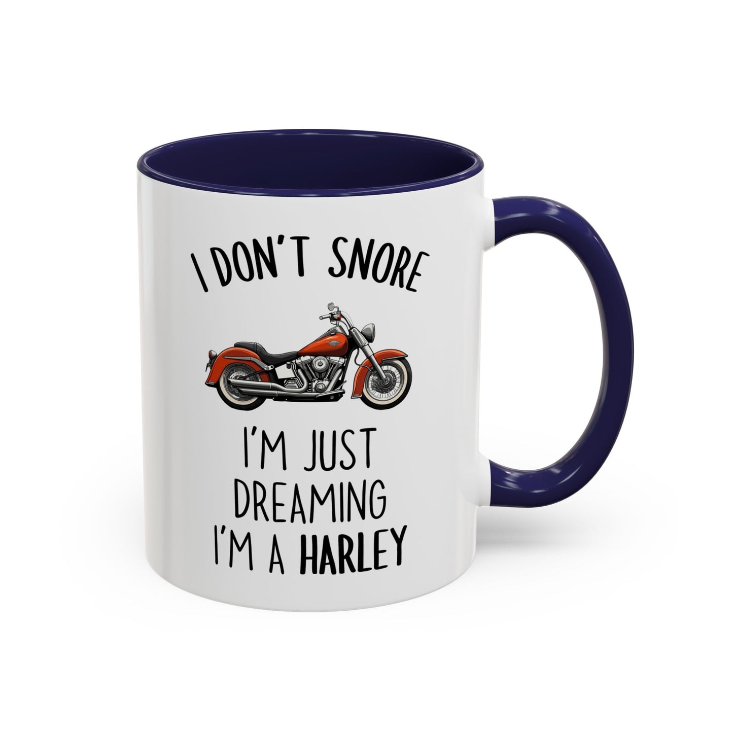 I Don’t Snore, I’m Just Dreaming I’m a Harley Mug | Funny Motorcycle Coffee Cup | Custom Made Gift for Bikers & Harley Fans