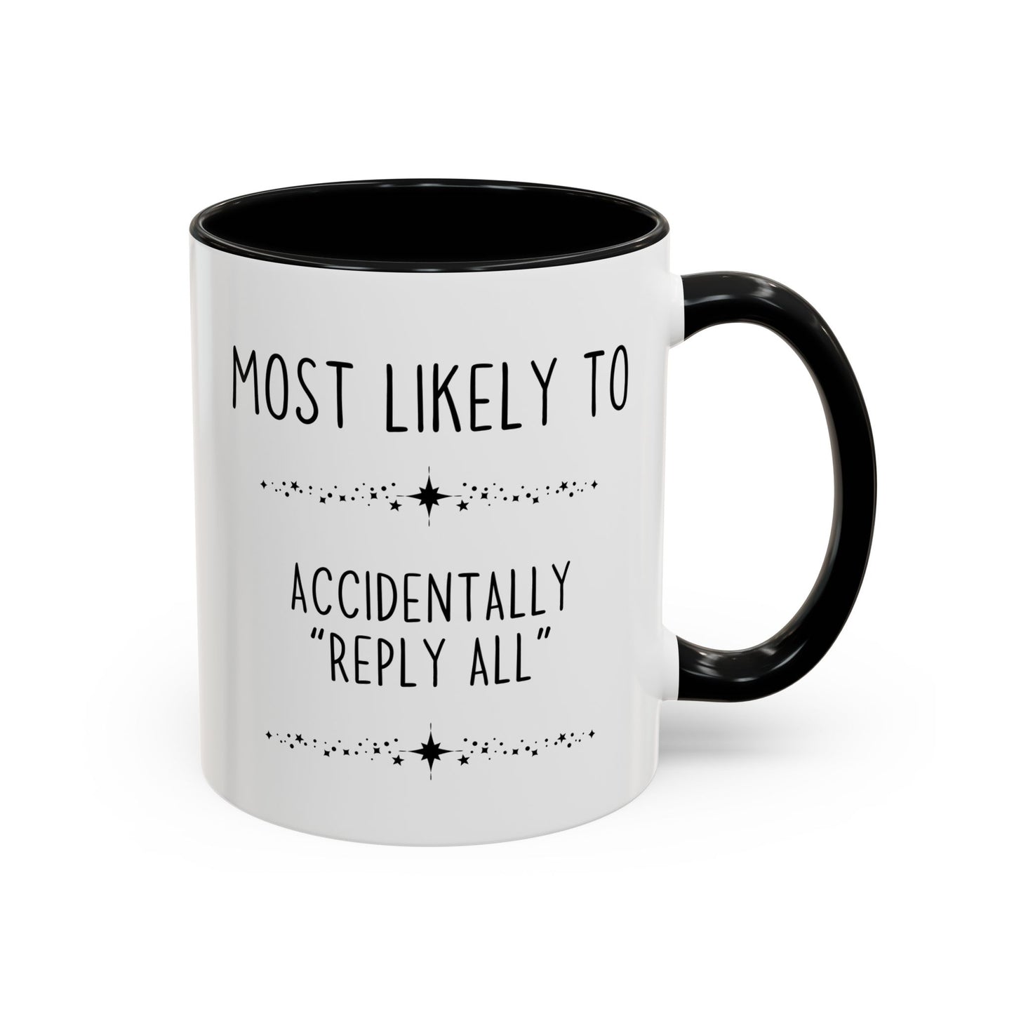 Most Likely To Accidentally “Reply All” Mug | Funny Office Coffee Cup | Custom Made Coworker Gift