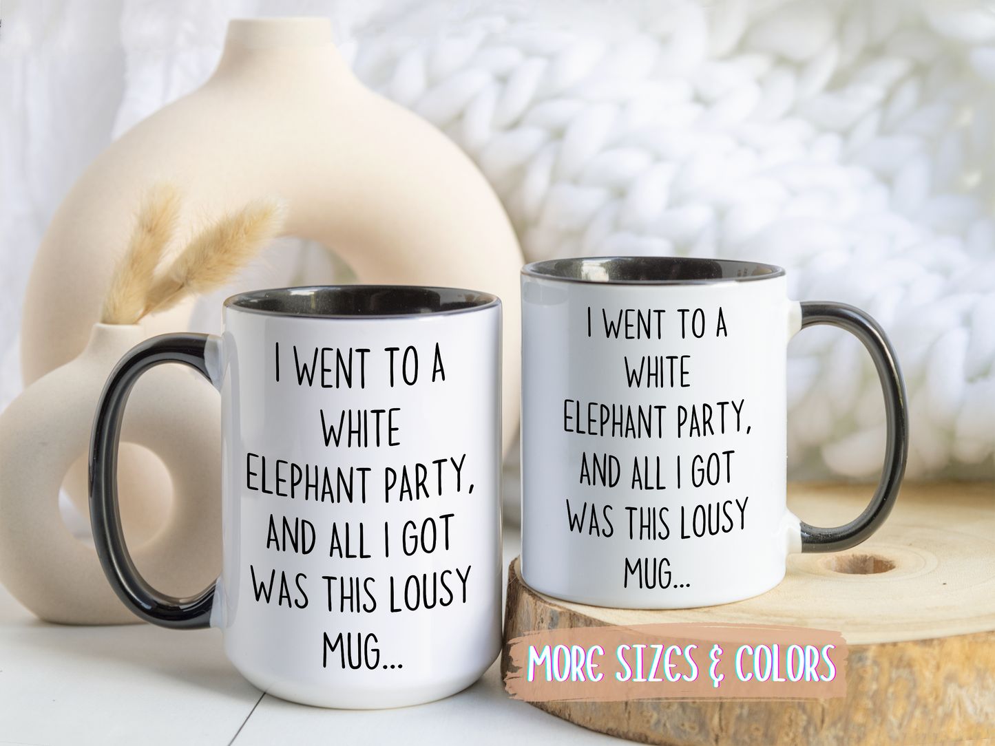 White Elephant Gift Mug | Funny “All I Got Was This Lousy Mug” Custom Made Coffee Cup