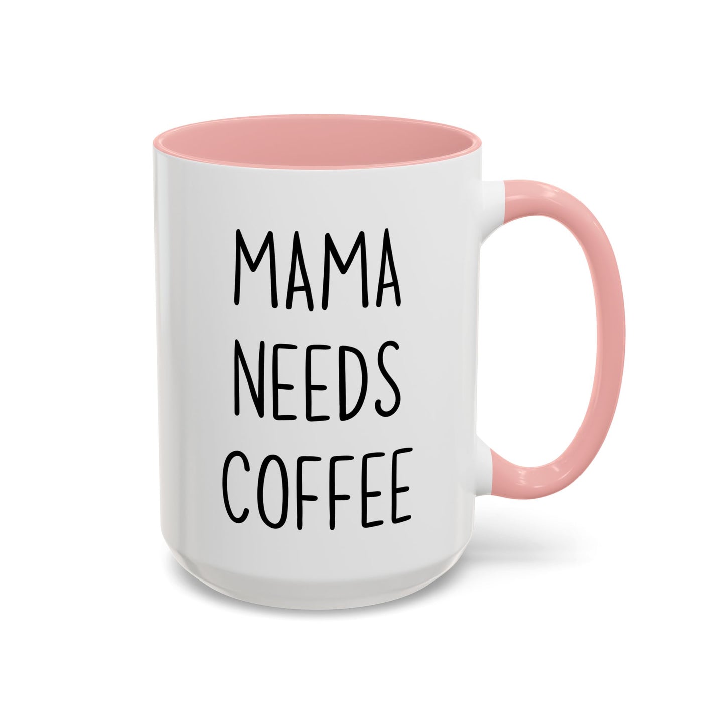 Mama Needs Coffee Mug | Funny Mom Gift | Custom Made Mother’s Day Coffee Cup