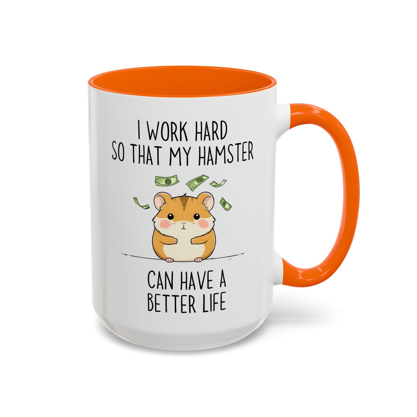I Work Hard So My Hamster Can Have a Better Life Mug | Cute Funny Pet Lover Mug | Custom Made Hamster Coffee Cup