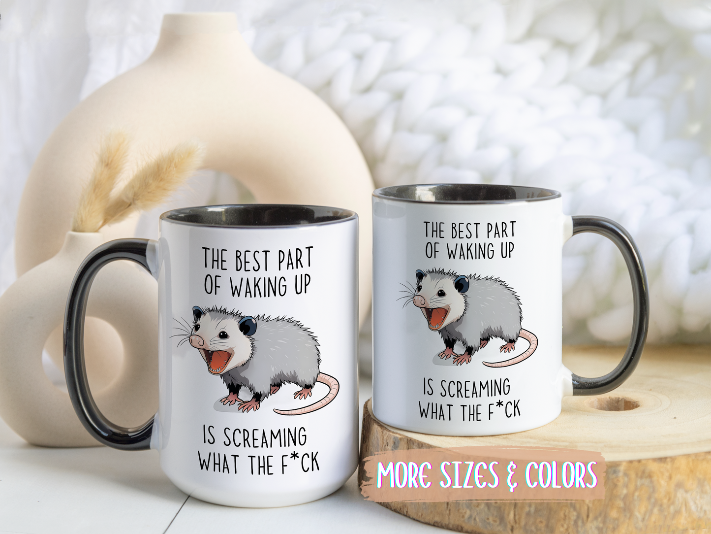 The Best Part of Waking Up Mug | Funny Possum Coffee Cup | Custom Made Morning Humor Mug