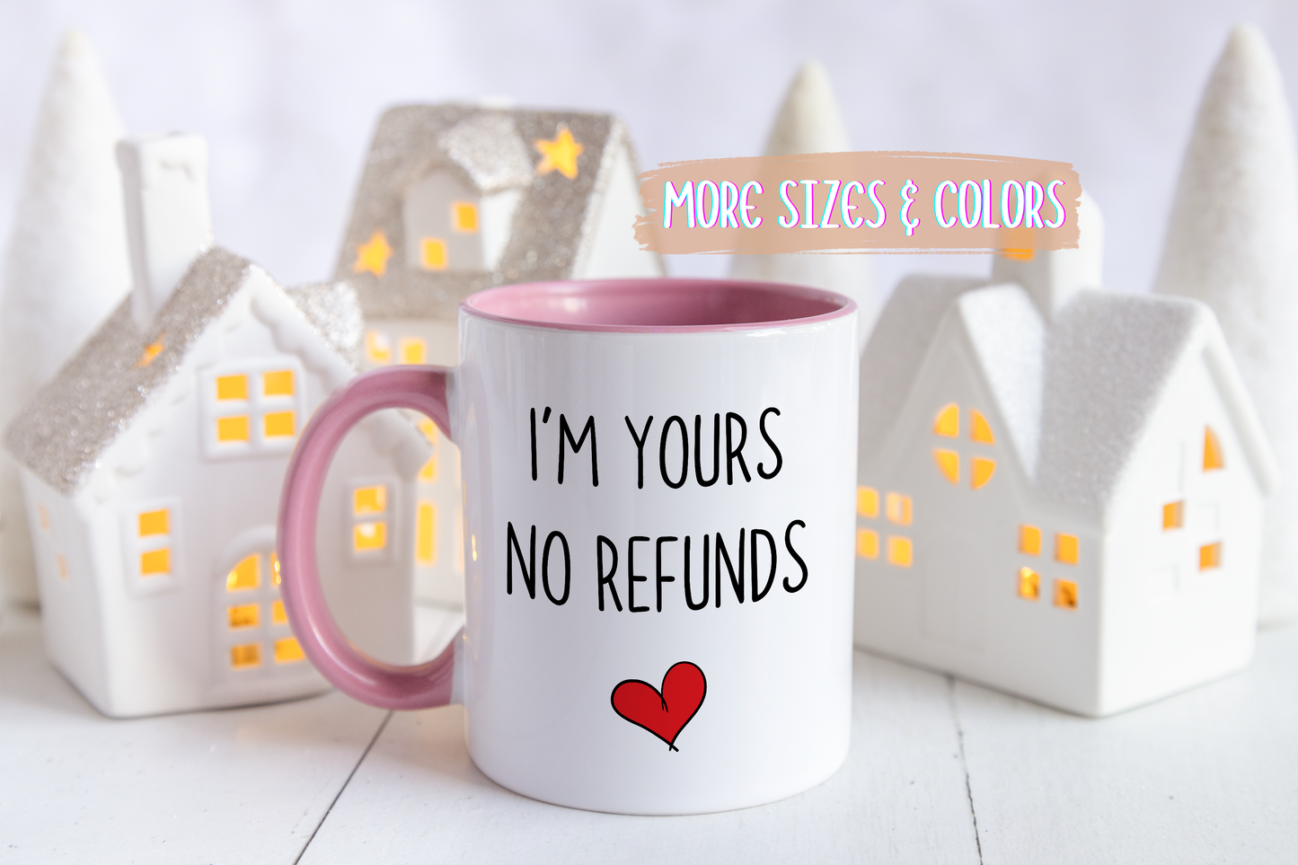 Funny Couple Mug – “I’m Yours, No Refunds” | Cute Romantic Coffee Cup, Anniversary Gift for Him or Her