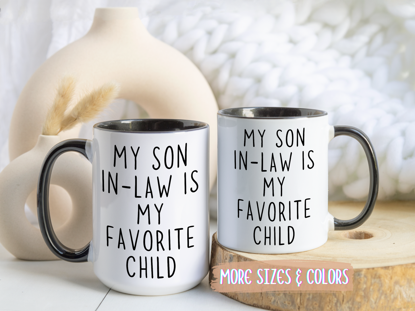 My Son-In-Law Is My Favorite Child Mug | Funny Family Coffee Cup | Custom Made Gift for Son-In-Law