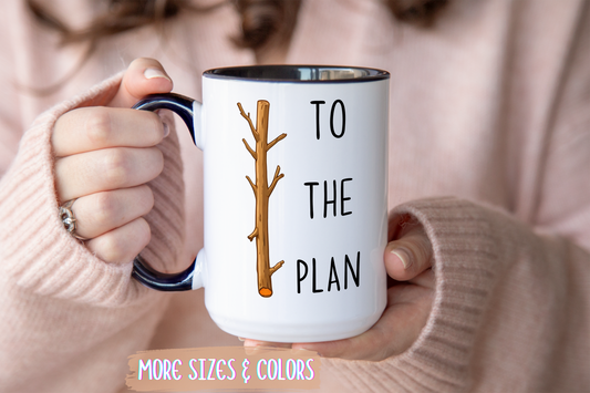 Stick To The Plan Mug | Funny Pun Coffee Cup | Custom Made Motivational Office Mug