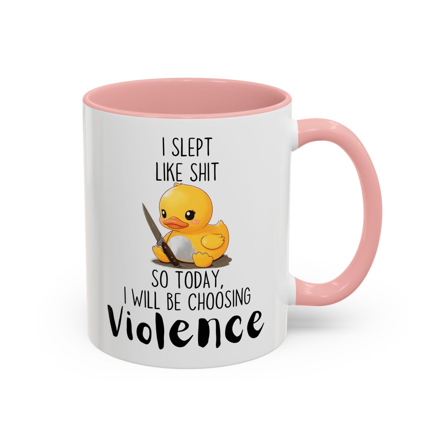 I Slept Like Sh*t So Today I Will Be Choosing Violence Mug – Funny Duck Mug | Cute Angry Bird Coffee Gift