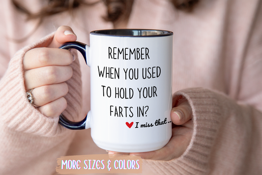 Funny Couple Mug – “Remember When You Used to Hold Your Farts In?” | Hilarious Relationship Coffee Cup Gift for Him or Her