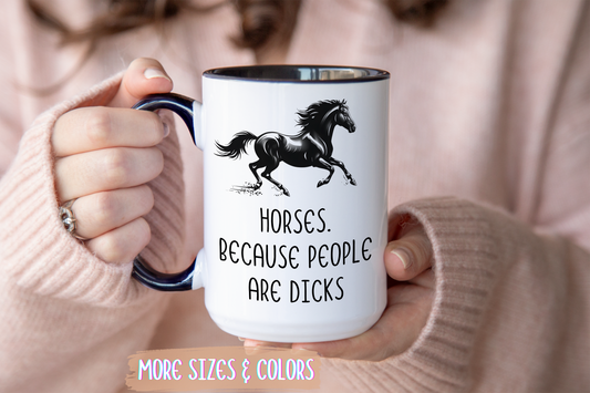 Horses. Because People Are The Worst Mug | Funny Horse Lover Gift | Custom Made Equestrian Coffee Cup