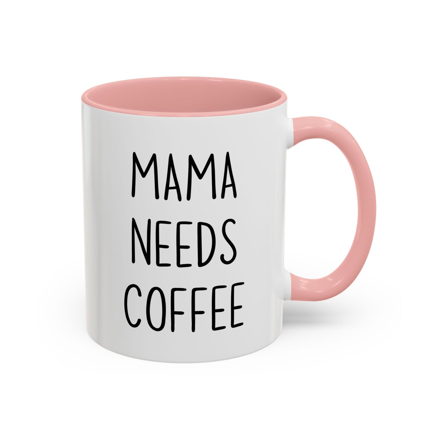 Mama Needs Coffee Mug | Funny Mom Gift | Custom Made Mother’s Day Coffee Cup
