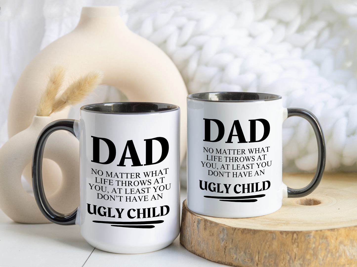 Funny Dad Mug – “At Least You Don’t Have an Ugly Child” | Sarcastic Father’s Day Coffee Cup Gift from Son or Daughter