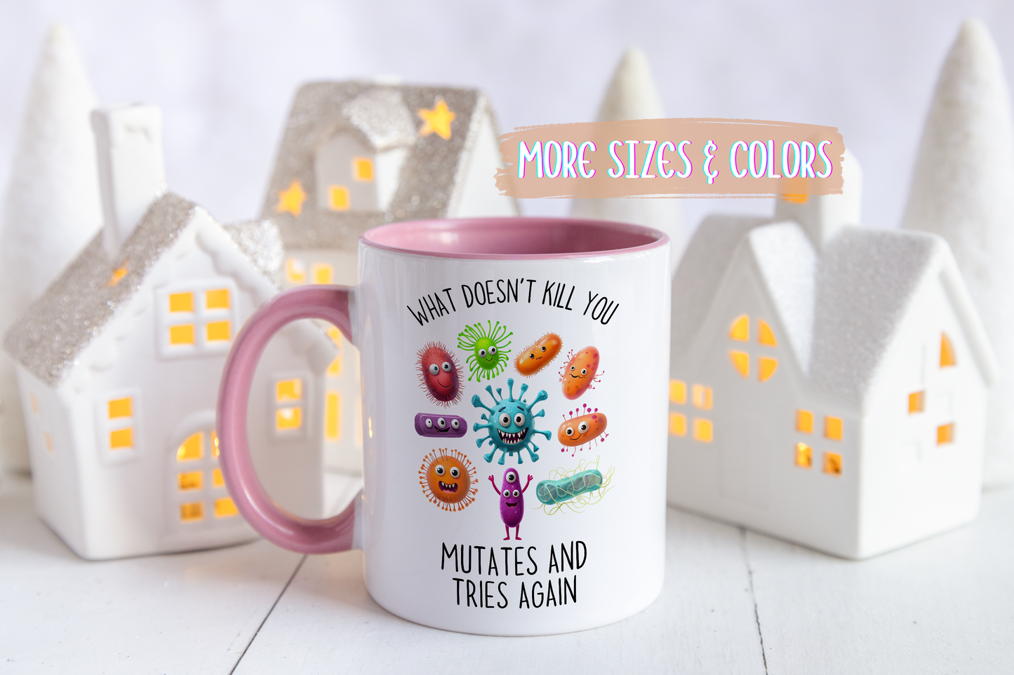 What Doesn’t Kill You Mutates and Tries Again Mug | Funny Science Gift | Custom Made Coffee Cup