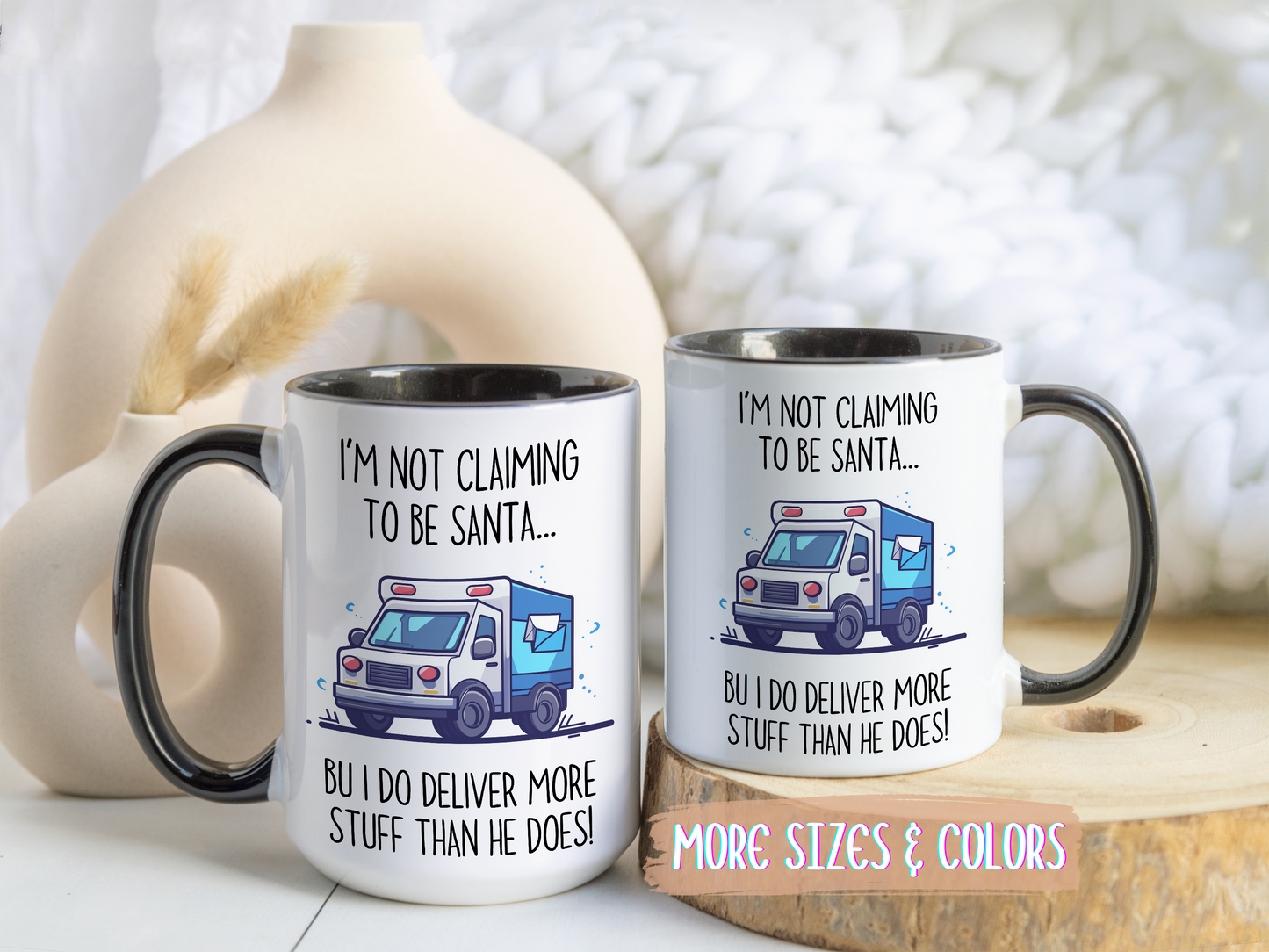 I’m Not Claiming to Be Santa Mug | Funny Delivery Driver Gift | Custom Made Mail Carrier Coffee Cup