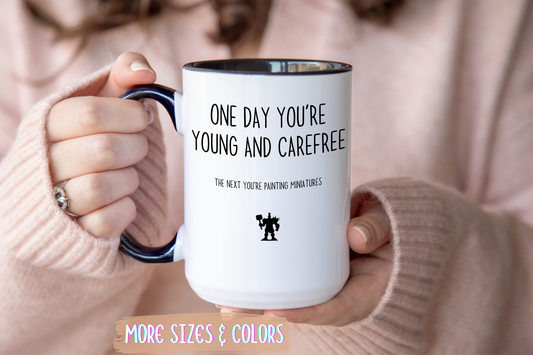 One Day You’re Young and Carefree, The Next You’re Painting Miniatures Mug | Funny Hobby Gift | Custom Made Coffee Cup