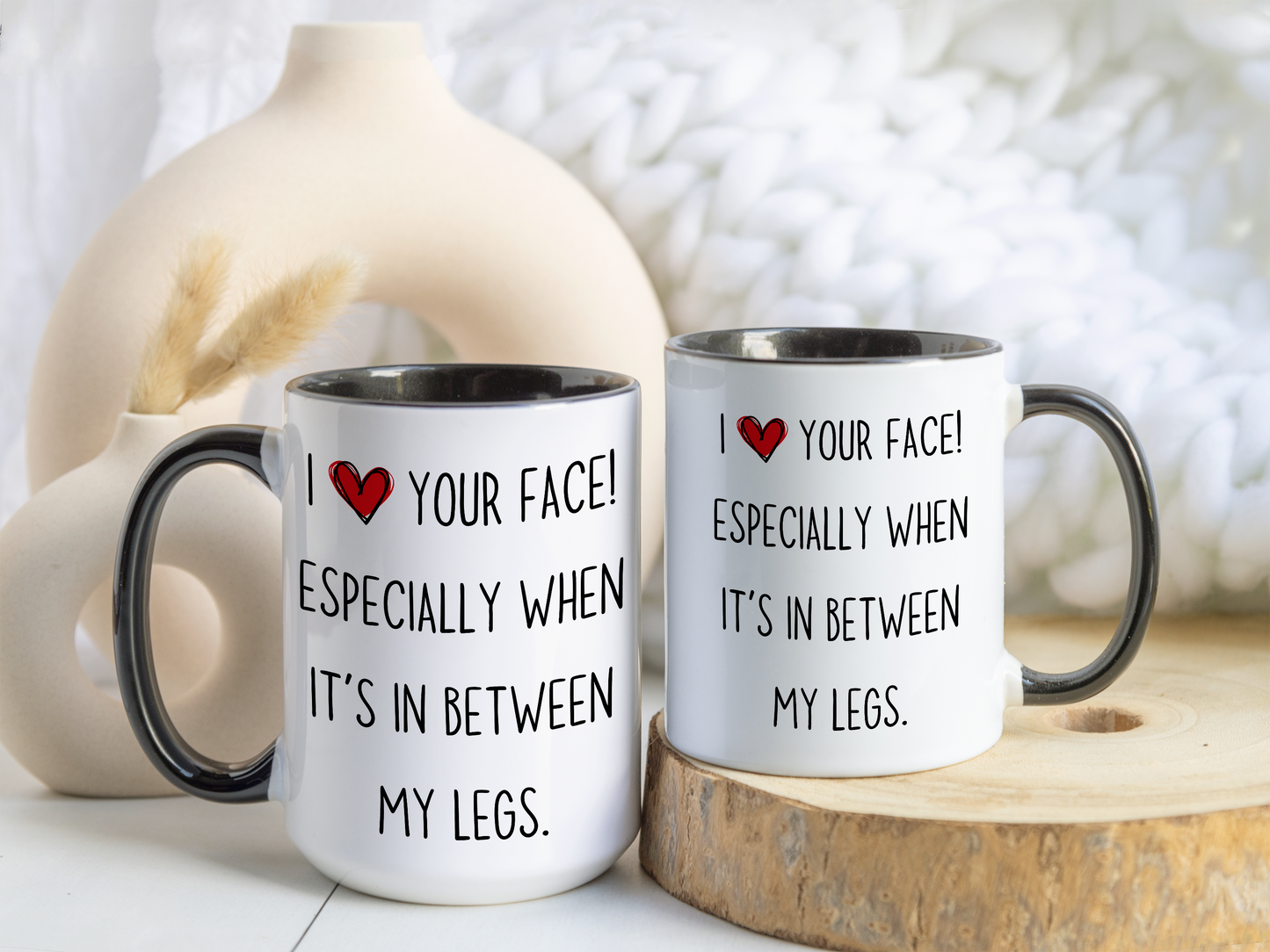 Funny Naughty Couple Mug – “I Love Your Face! Especially When It’s In Between My Legs” | Sexy Adult Humor Coffee Cup Gift for Him or Her