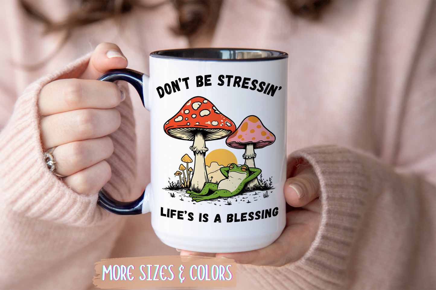 Don’t Be Stressin’ Life’s a Blessing Mug | Funny Frog Mug | Custom Made Relaxing Coffee Cup