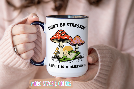 Don’t Be Stressin’ Life’s a Blessing Mug | Funny Frog Mug | Custom Made Relaxing Coffee Cup