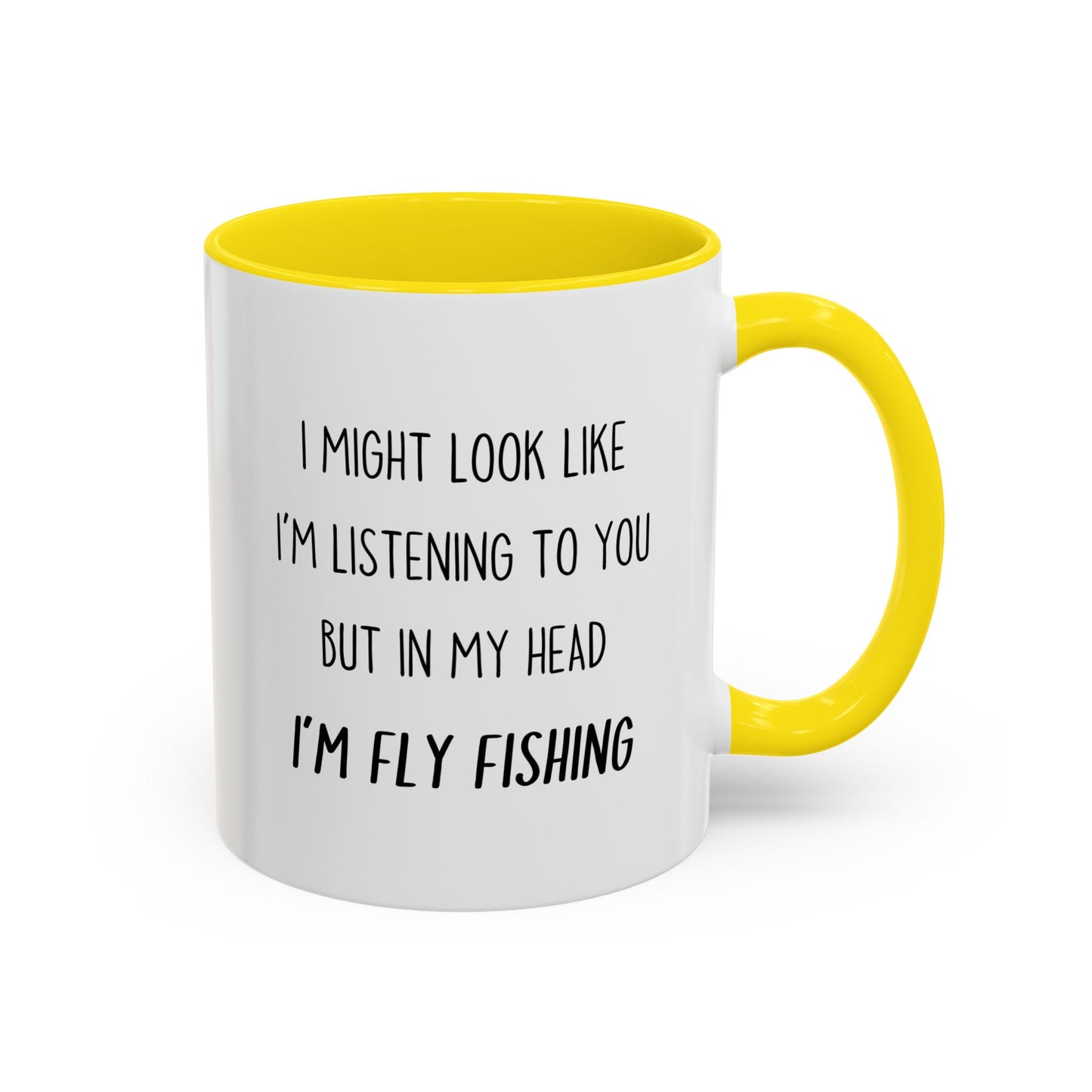 I Might Look Like I’m Listening to You But in My Head I’m Fly Fishing Mug – Funny Fisherman Gift | Custom Made Coffee Cup