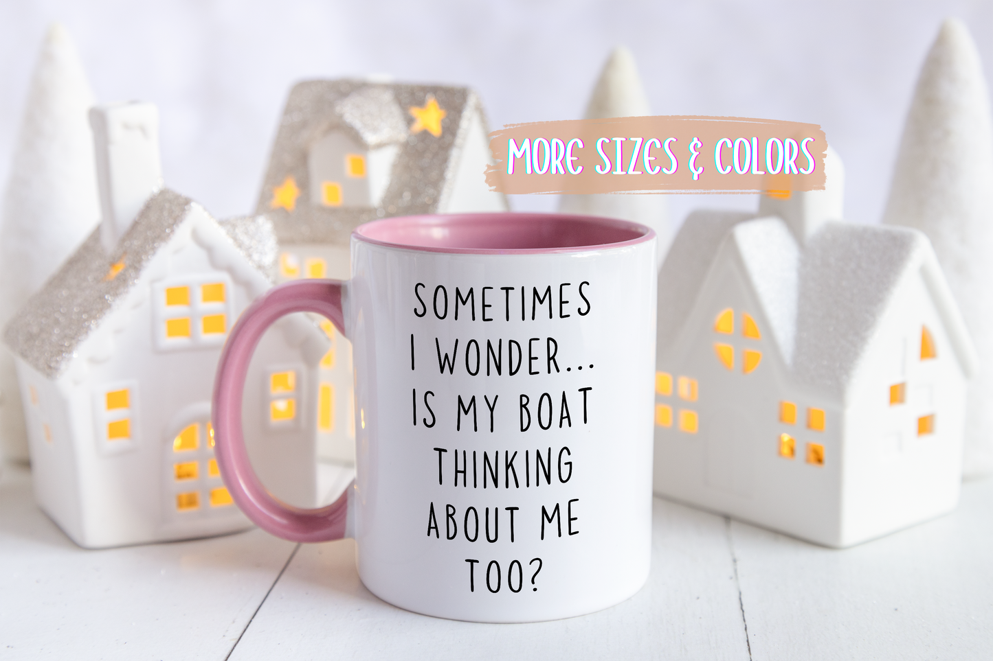 Sometimes I Wonder… Is My Boat Thinking About Me Too? Mug | Funny Boating Mug | Custom Made Lake Life Coffee Cup