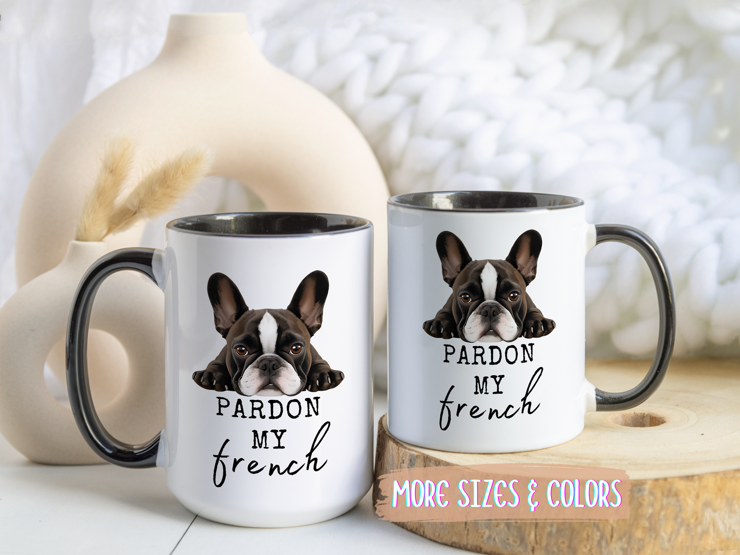 Pardon My French Mug | Funny French Bulldog Mug | Custom Made Dog Lover Coffee Cup