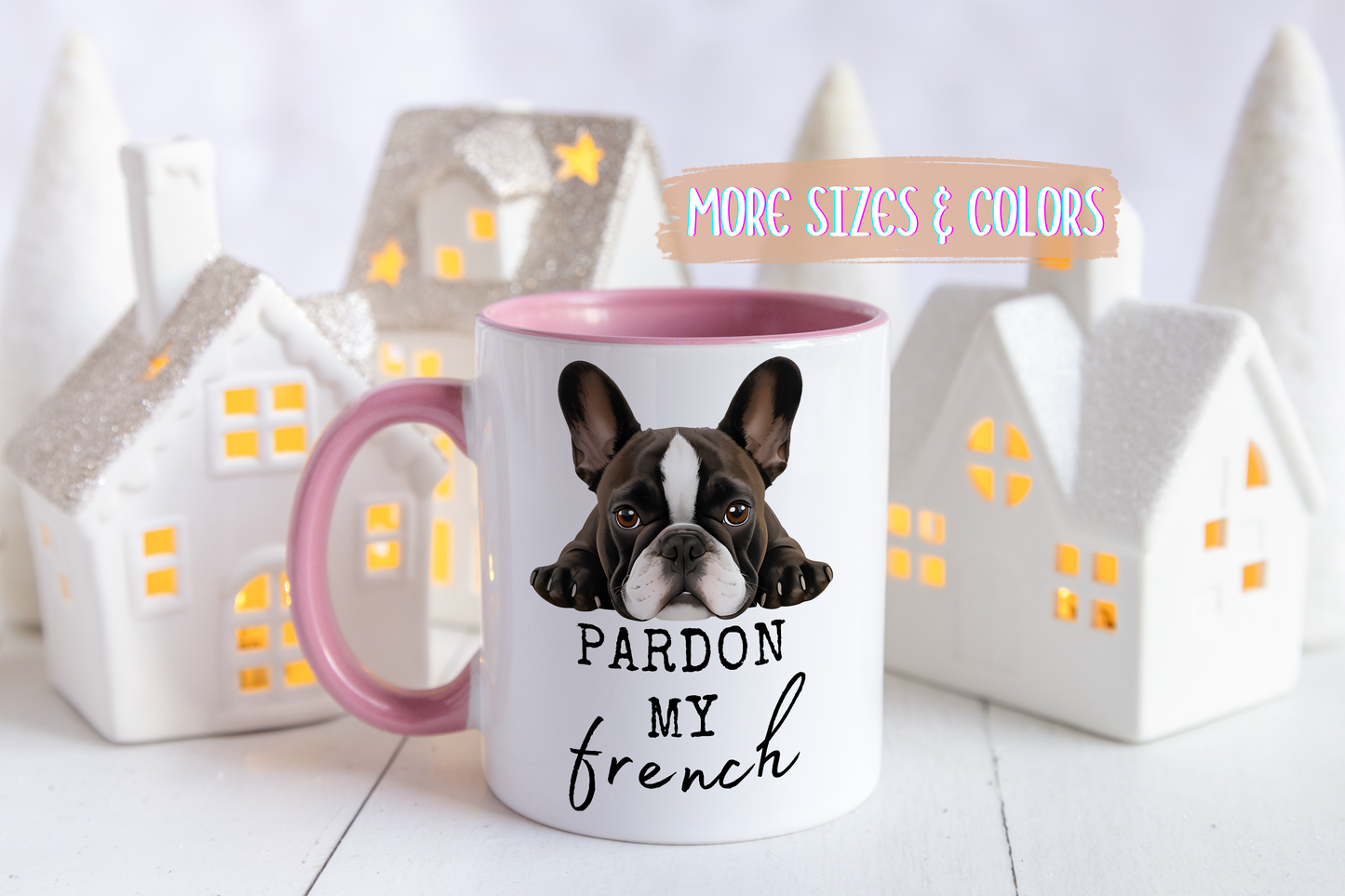 Pardon My French Mug | Funny French Bulldog Mug | Custom Made Dog Lover Coffee Cup