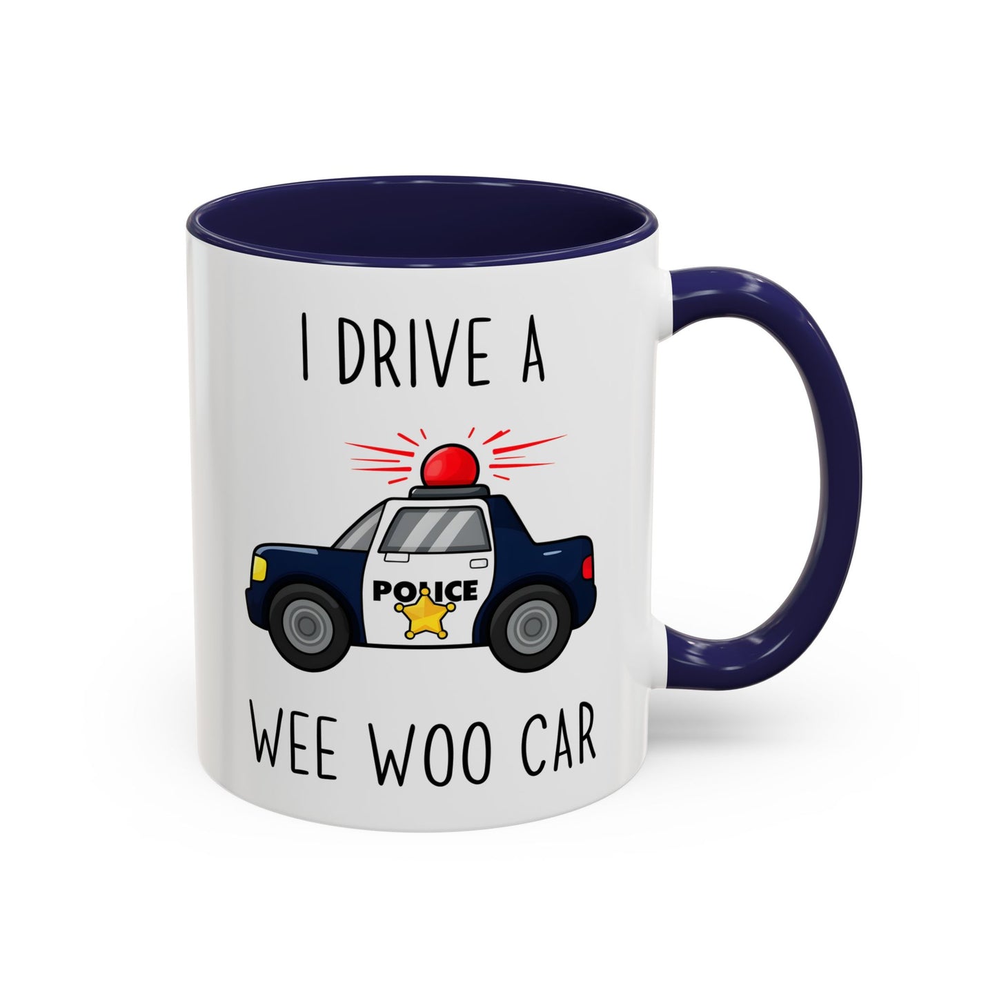 I Drive a Wee Woo Car Mug | Funny Police Officer Custom Made Coffee Cup