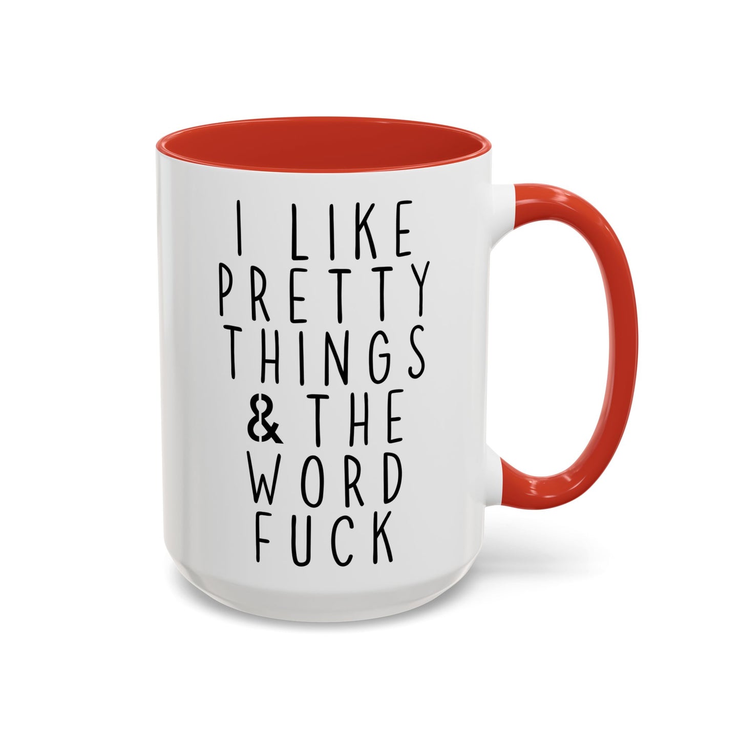 I Like Pretty Things & Spicy Words Mug | Funny Coffee Cup | Custom Made Sassy Gift