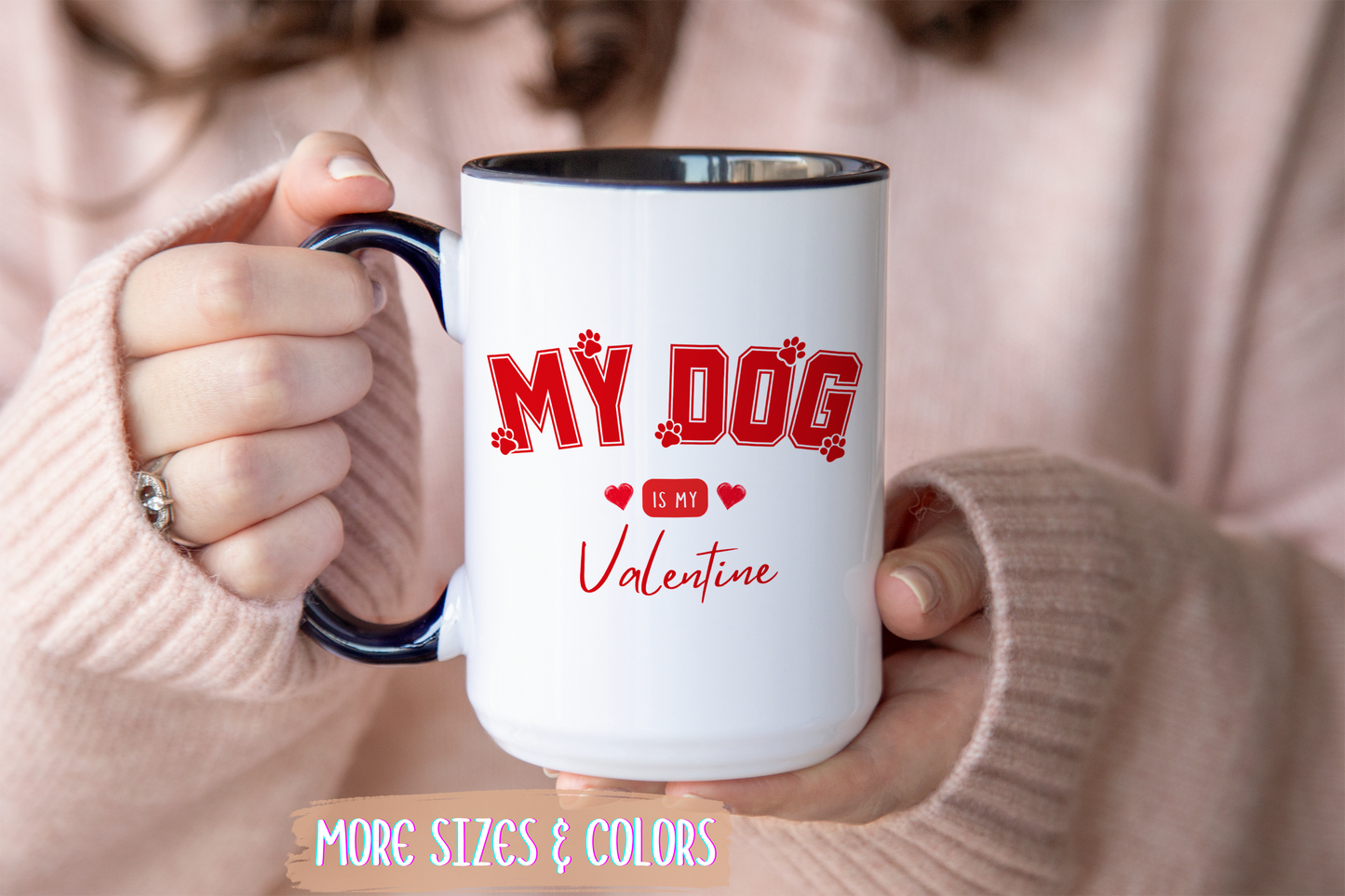 My Dog Is My Valentine Mug – Funny Dog Lover Coffee Cup | Valentine’s Day Gift for Dog Moms & Dog Dads