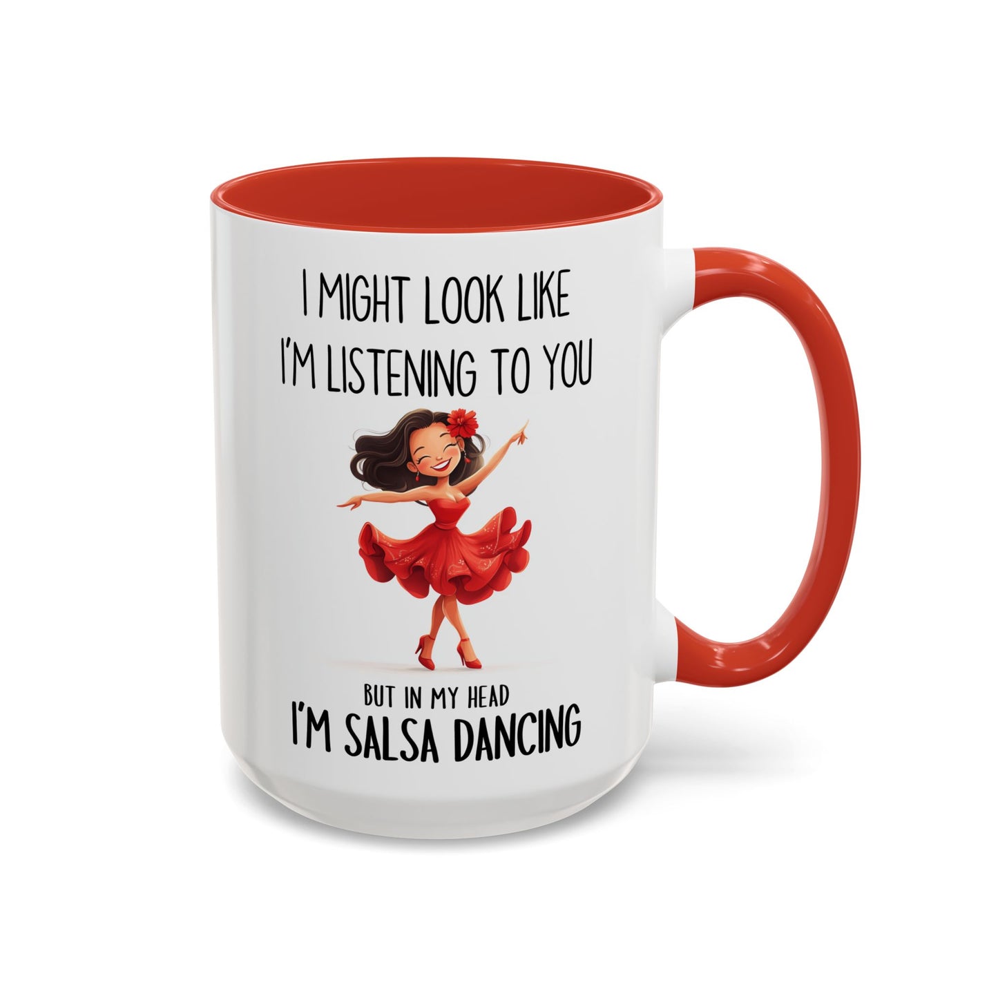 I Might Look Like I’m Listening to You Mug – Funny Salsa Dancing Mug – Custom Made Dance Lover Coffee Cup