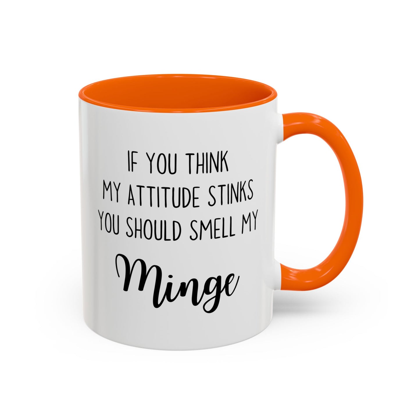 If You Think My Attitude Stinks Mug | Funny Sarcastic Mug for Friends & Coworkers | Custom Made Humor Mug