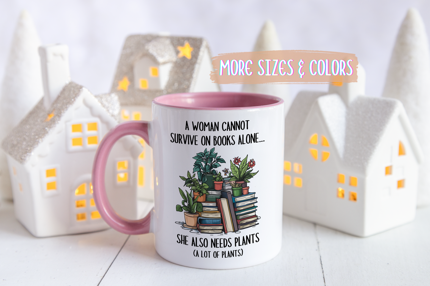 A Woman Cannot Survive on Books Alone Mug | Funny Plant and Book Lover Mug | Custom Made Coffee Cup