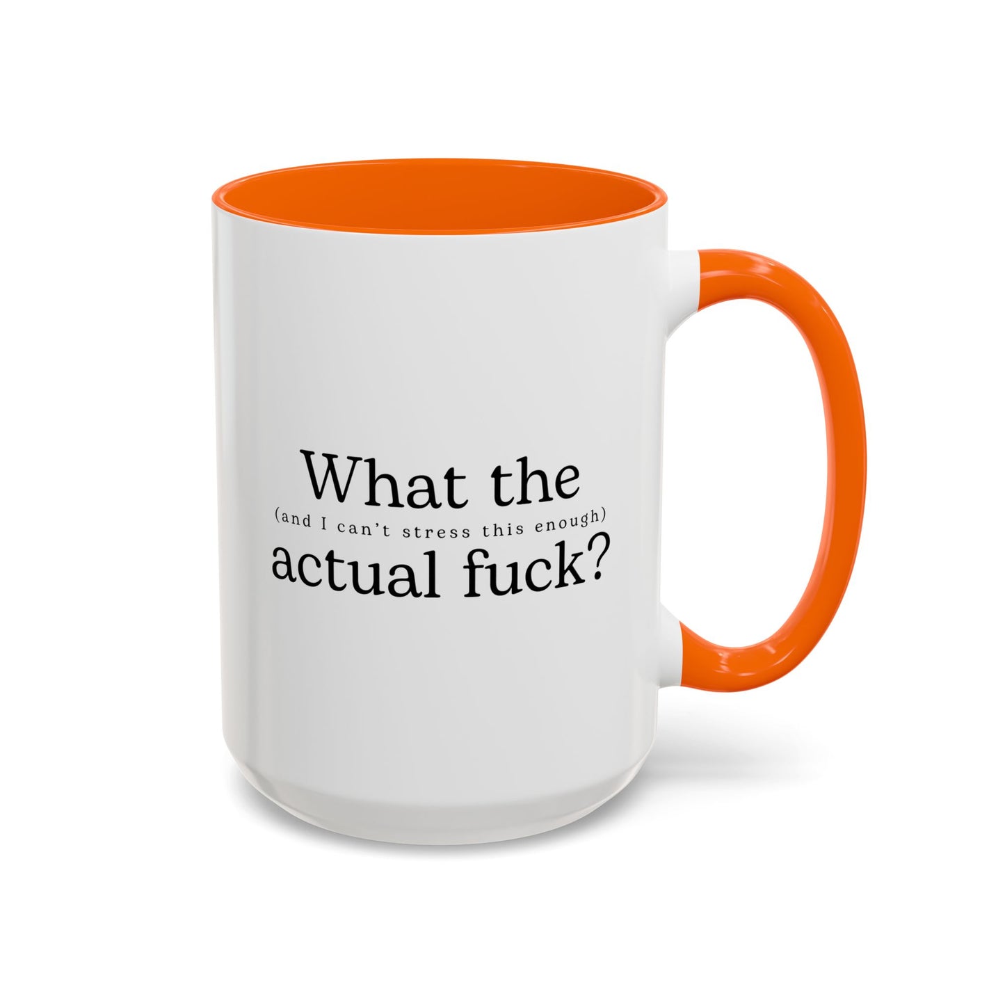 What The Actual F*** Mug – Funny Sarcastic Coffee Cup | WTF Adult Humor Gift