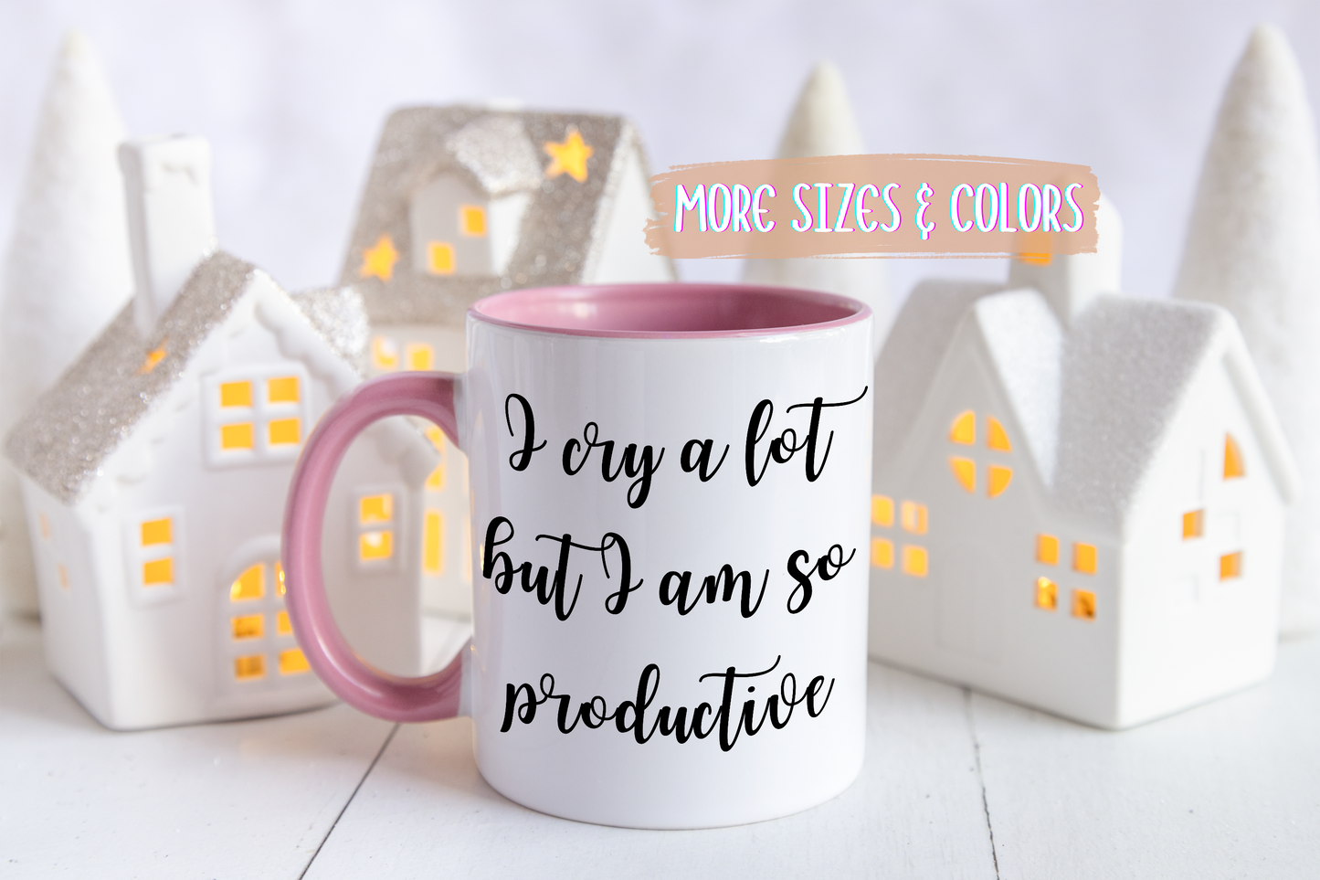 I Cry A Lot But I Am So Productive Mug | Funny Relatable Coffee Cup | Custom Made Mental Health Gift