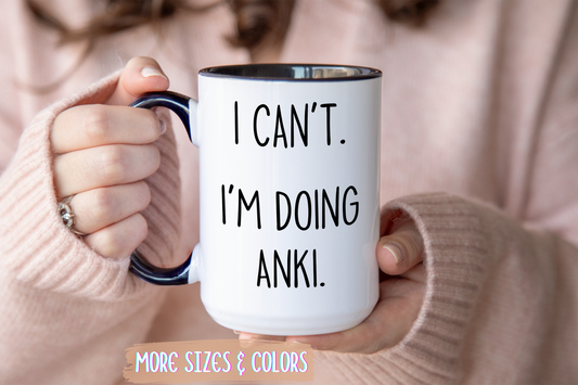 I Can’t I’m Doing Anki Mug | Funny Med Student Gift | Custom Made Study Coffee Cup