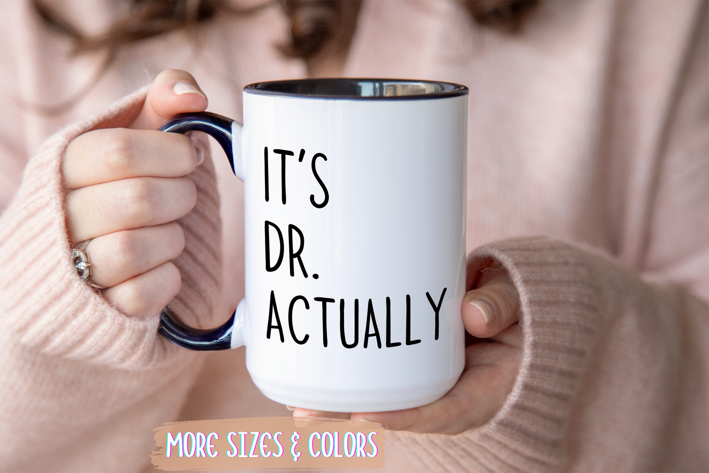 It’s Dr. Actually Mug | Funny Doctor Gift | Custom Made Coffee Cup for Graduates & Medical Professionals