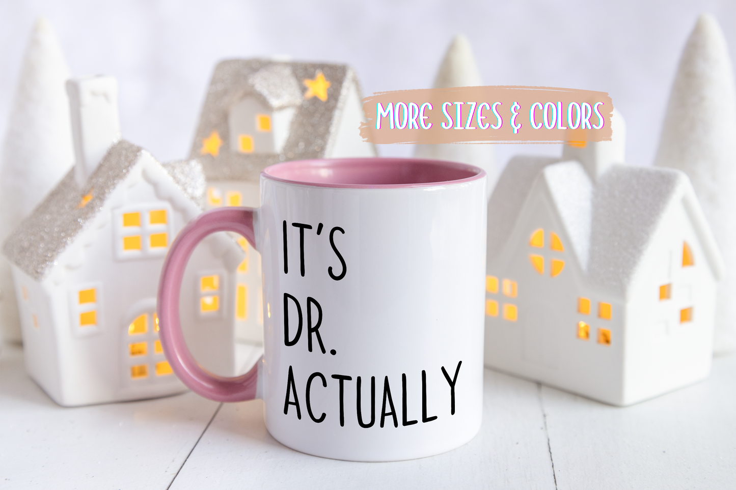It’s Dr. Actually Mug | Funny Doctor Gift | Custom Made Coffee Cup for Graduates & Medical Professionals