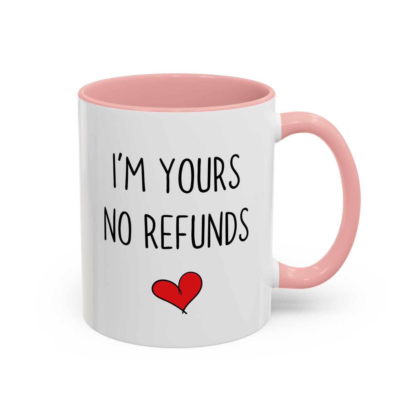 Funny Couple Mug – “I’m Yours, No Refunds” | Cute Romantic Coffee Cup, Anniversary Gift for Him or Her