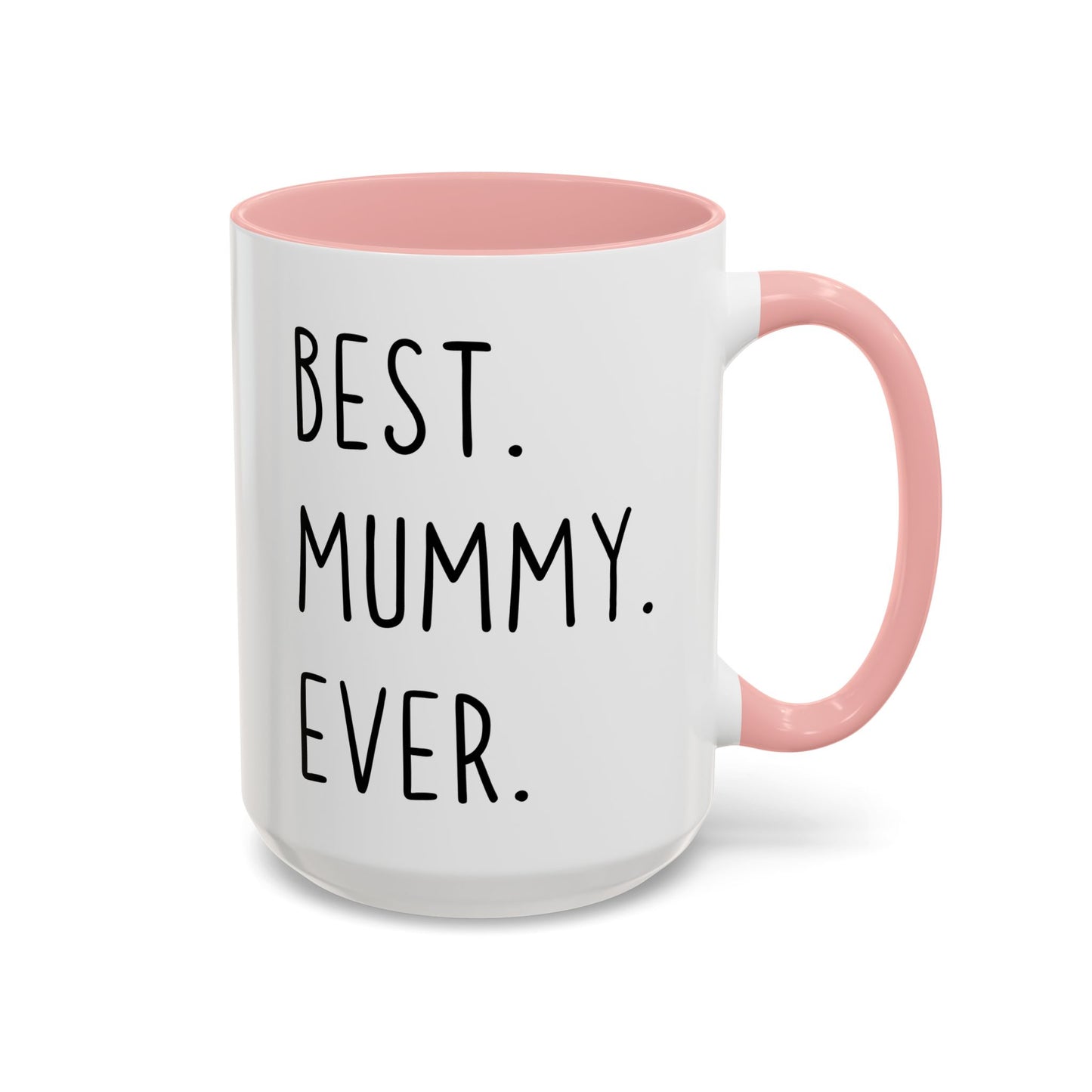 Best Mummy Ever Mug | Cute Mother’s Day Gift | Custom Made Mom Coffee Cup