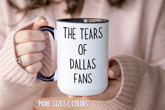 The Tears of Dallas Fans Mug | Funny Football Rivalry Coffee Cup | Custom Made Sports Gift