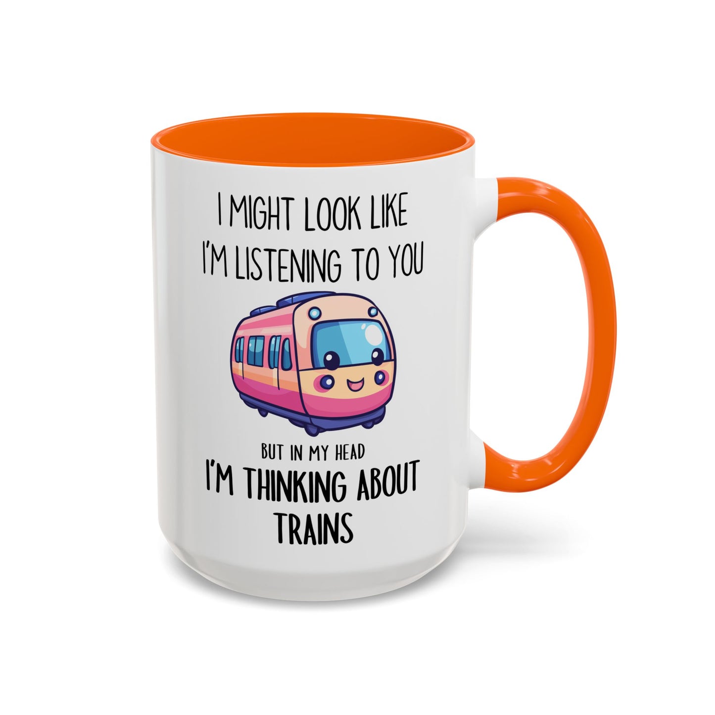 I Might Look Like I’m Listening to You But I’m Thinking About Trains Mug – Funny Train Lover Gift | Custom Made Coffee Cup