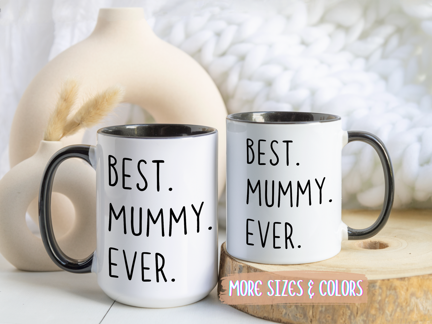 Best Mummy Ever Mug | Cute Mother’s Day Gift | Custom Made Mom Coffee Cup